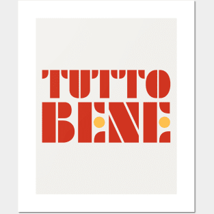 Tutto Bene - Everything's OK Posters and Art